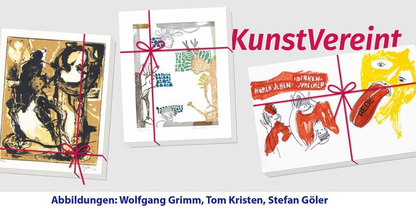 © "KunstVereint" Abbildungen: Wolfgang Grimm, Tom Gristen, Stefan Göler / Kunst- & Gewerbeverein Regensburg